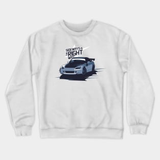 S2000 - JDM Sideways is the Right Way (Blue) Crewneck Sweatshirt